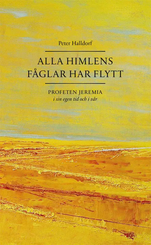 Alla himlens fåglar har flytt – Kommentar till Jeremiaboken